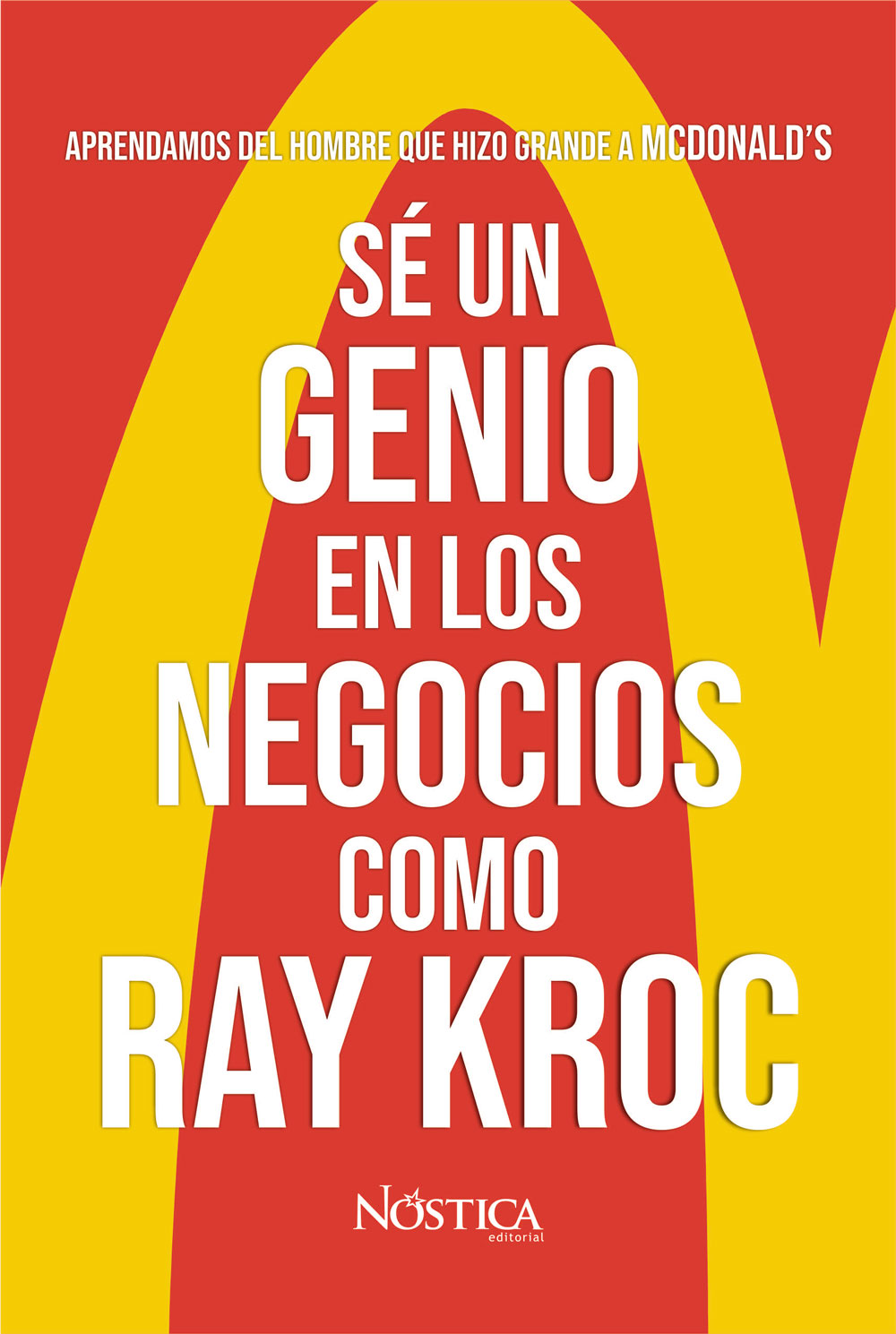 Sé un genio en los negocios como Ray Kroc