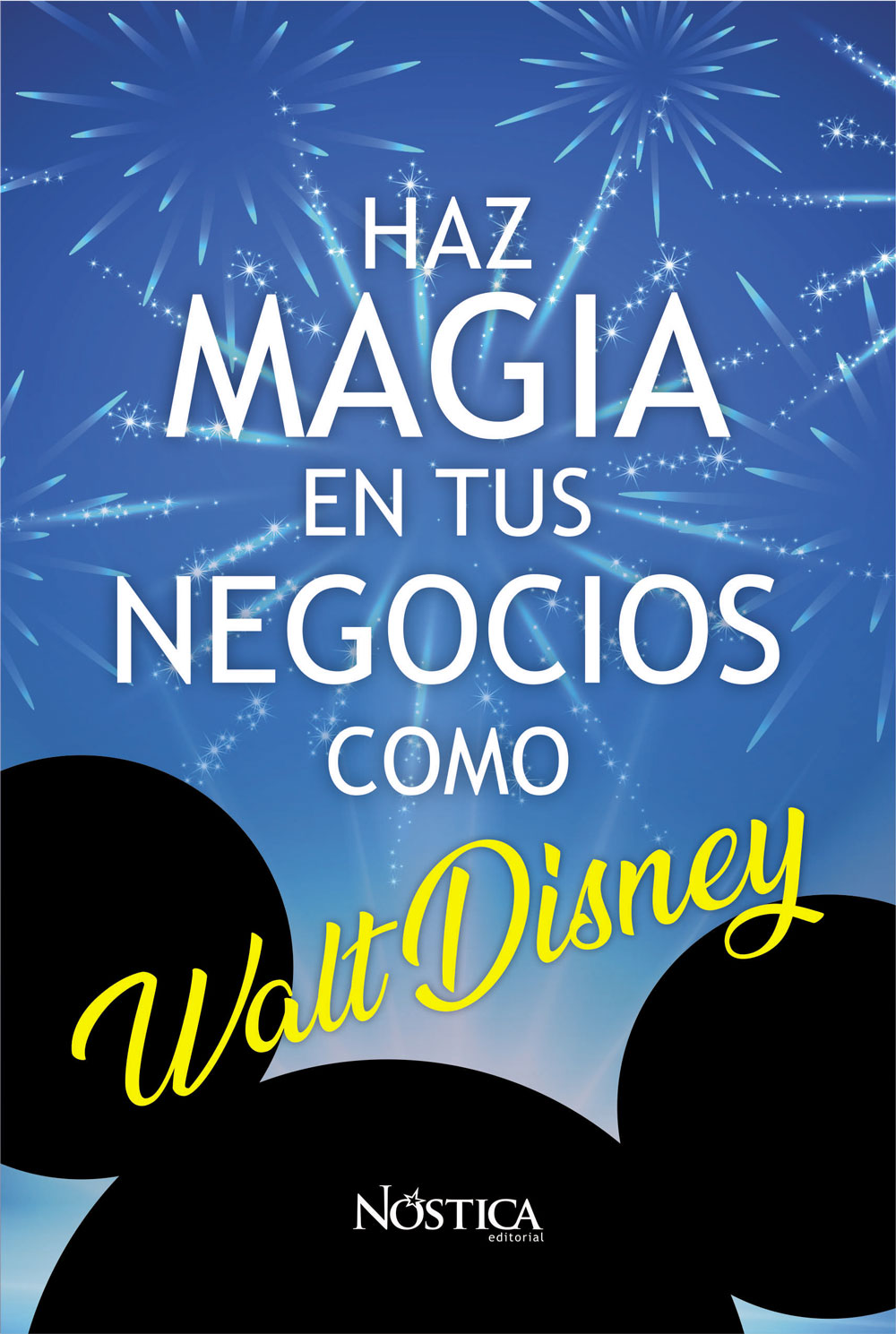 Haz magia en tus negocios como Walt Disney