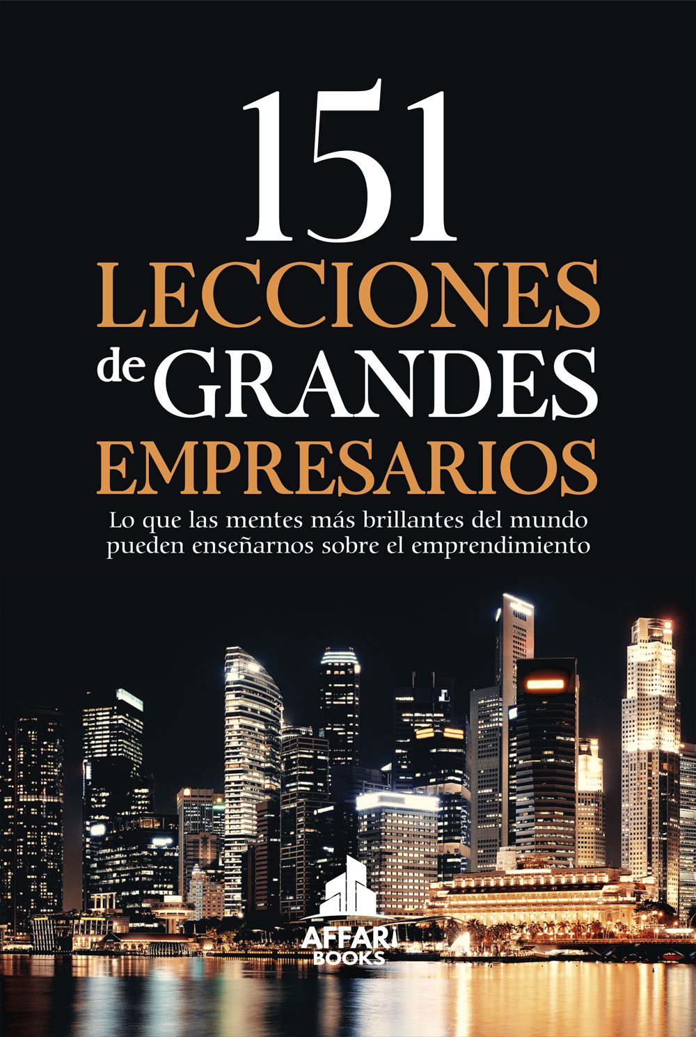 151 Lecciones de grandes empresarios